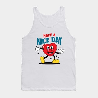 Have A Nice Day Tank Top